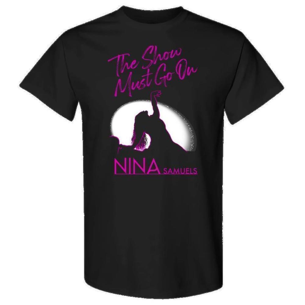 The Show Must Go On T-Shirt Inspirational Quote Graphic Fan Fashion Tee